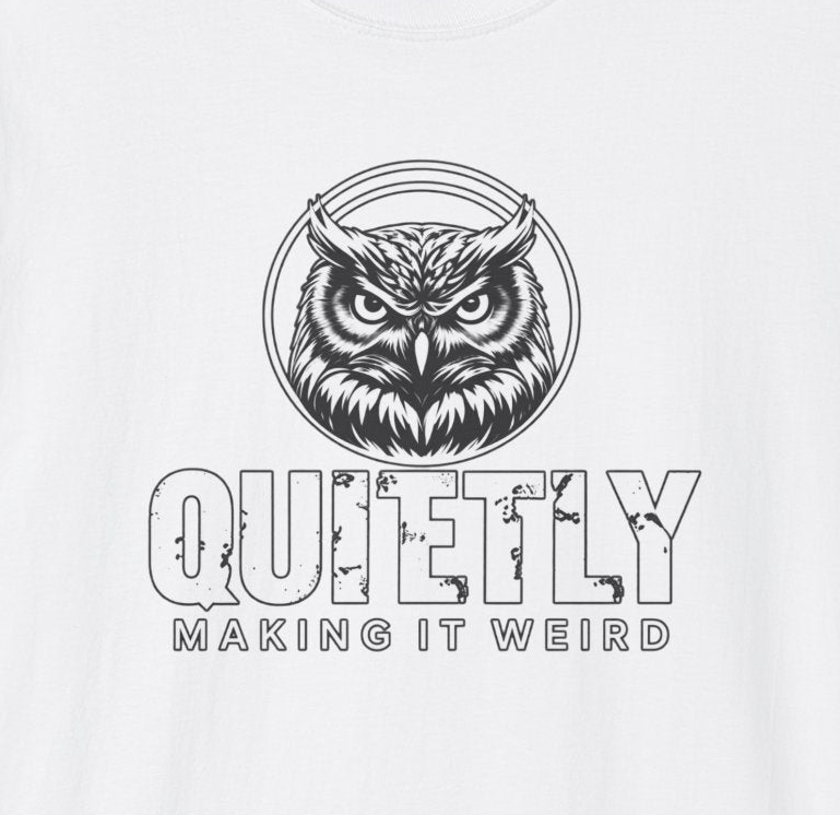 Quietly Making It Weird owl illustration T-Shirt | Vintage black line art