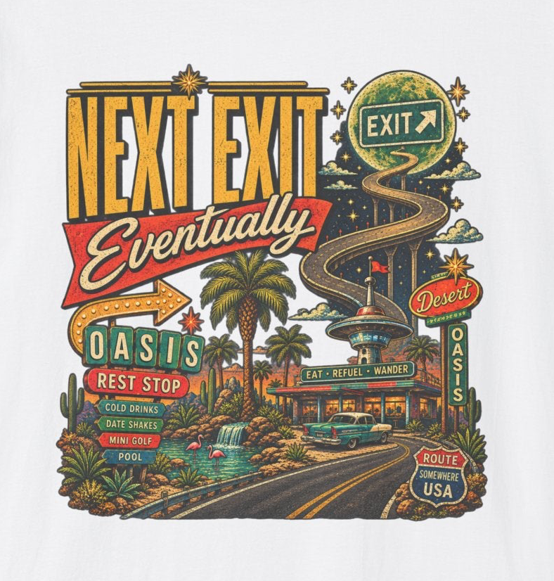 Next Exit Eventually Roadtrip Graphic T-Shirt | Retro Highway Illustration