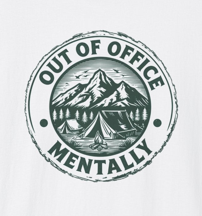 Out of Office Mentally T-Shirt | Mountain Camp Graphic Tee