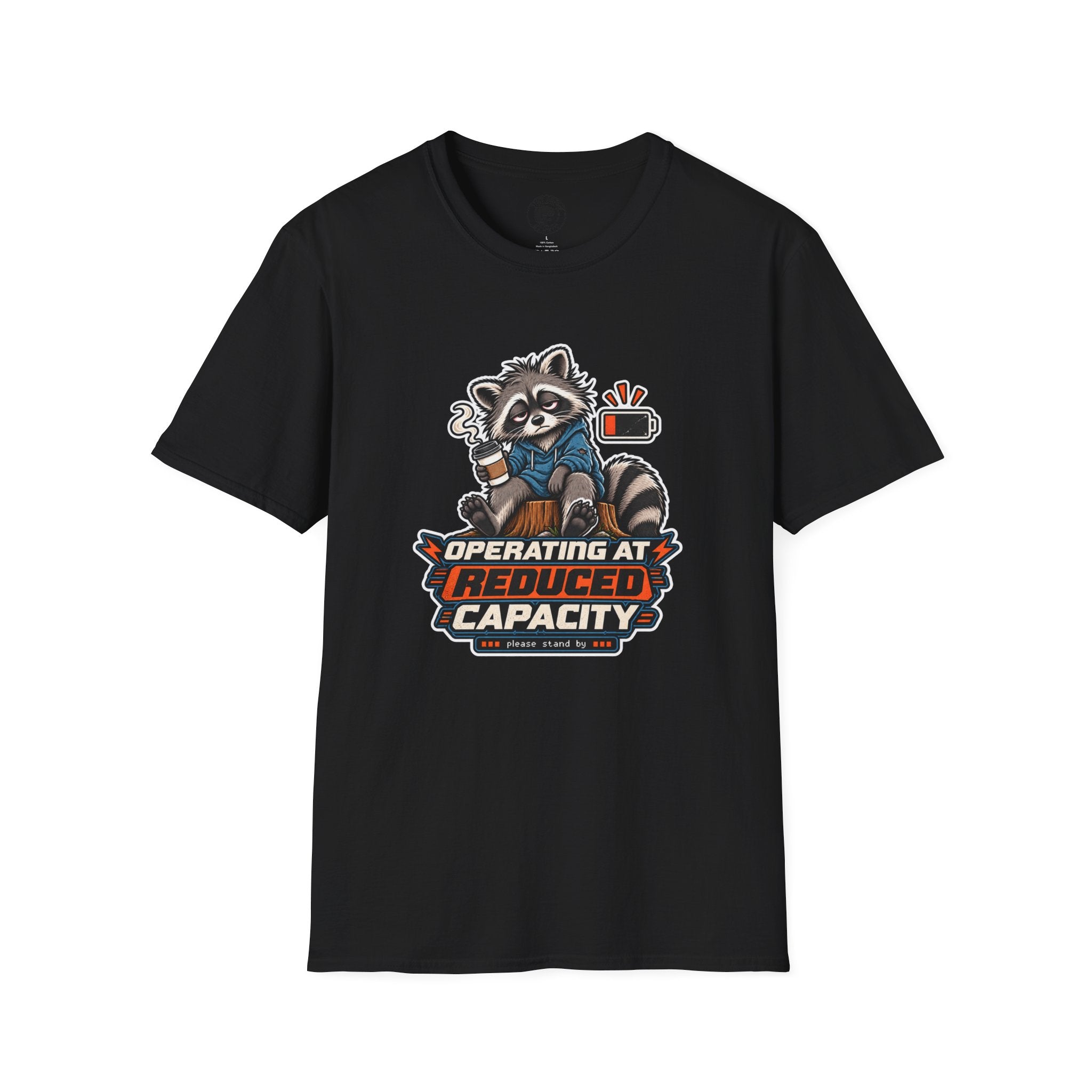 Funny Raccoon T-Shirt| Operating at Reduced Capacity| Low Battery Coffee Shirt